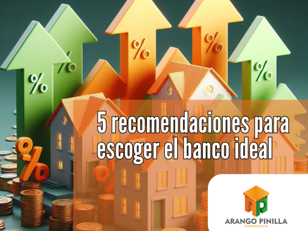 5 Recomendaciones clave sobre cómo escoger el banco con la menor tasa de interés en créditos hipotecarios.