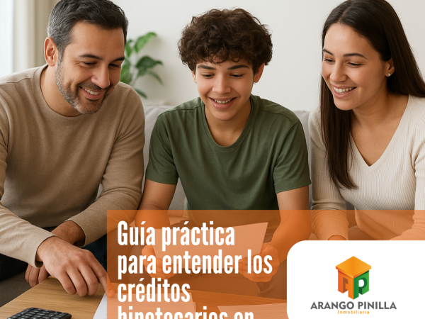 Guía práctica para entender los créditos hipotecarios en Colombia