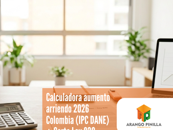Calculadora aumento arriendo 2026 Colombia (IPC DANE) + Carta Ley 820